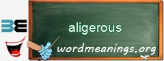WordMeaning blackboard for aligerous